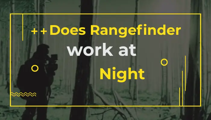 Does a Rangefinder Work at Night?