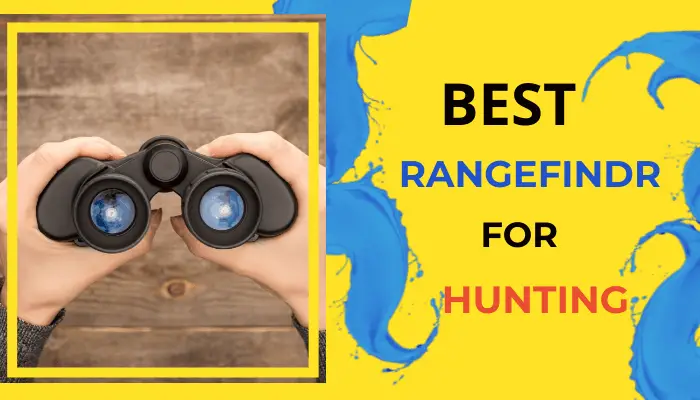 Top 6 Best Rangefinder for Hunting: Get the Right Shot Every Time
